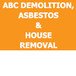 ABC Demolition Asbestos  House Removal