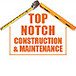 Top Notch Construction  Maintenance