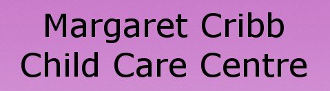 Margaret Cribb Child Care Centre