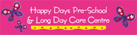 Happy Days Pre-School  Long Day Care Centre - Child Care Canberra