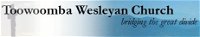 Toowoomba Wesleyan Methodist Church - Church Find