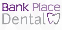 Bank Place Dental - Dentists Australia