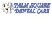 Palm Square Dental Care - Dentist in Melbourne