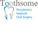 Toothsome Periodontics Implants  Oral Surgery - Dentists Hobart