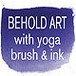 Behold Art with Yoga  Brush Ink - Melbourne School
