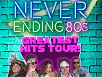 Never Ending 80s - The Greatest Hits Tour - Kempsey Accommodation