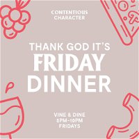 Thank God It's Friday Dinner - Vine and Dine - Accommodation in Bendigo